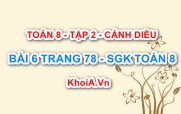 Bài 6 trang 78 Toán 8 Cánh Diều Tập 2